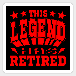 This Legend Has Retired Funny Retirement Saying Typography Magnet